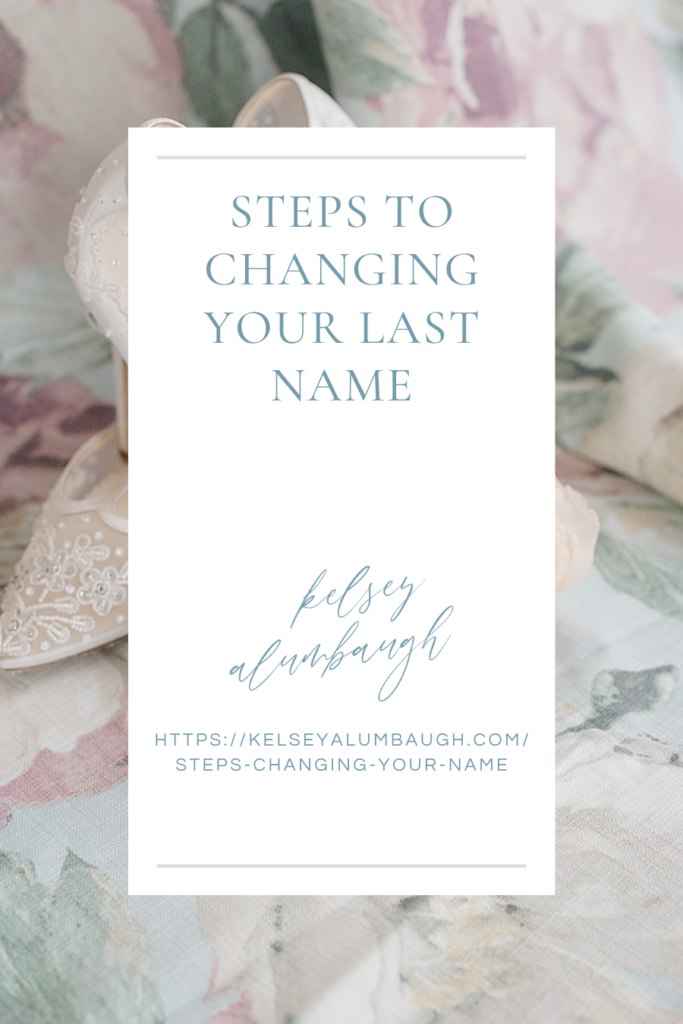 Steps to changing your last name | Kelsey Alumbaugh Photography | #kcweddings #kcweddingphotographer #kansascitywedding #kcbride